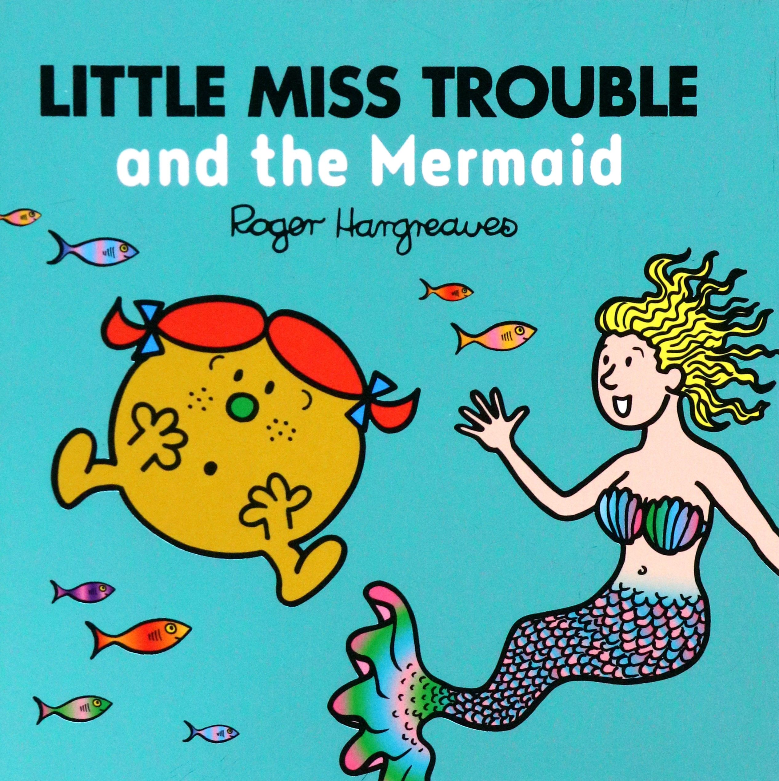 Little Miss Trouble and the Mermaid / Книга на Английском | Hargreaves Adam