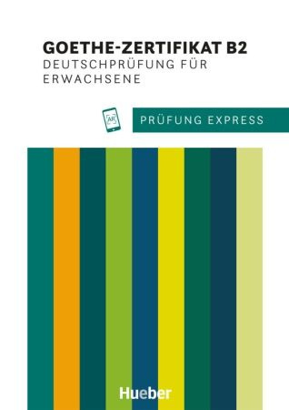 Pr Fung Express - Goethe-Zertifikat B2, Bungsbuch Mit Audios Online ...