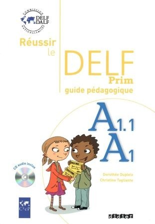 R Ussir Le DELF Prim' A1, A1.1 Guide P Dagogique + CD - купить с ...