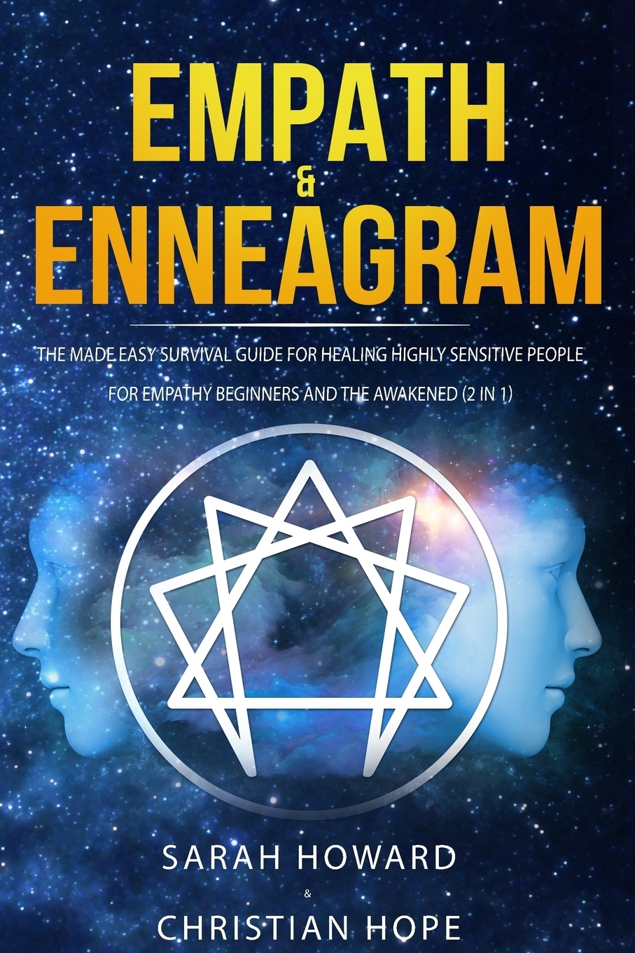 Empath & Enneagram. The made easy survival guide for healing highly sensitive people - For empathy beginners and the awakened (2 in 1)