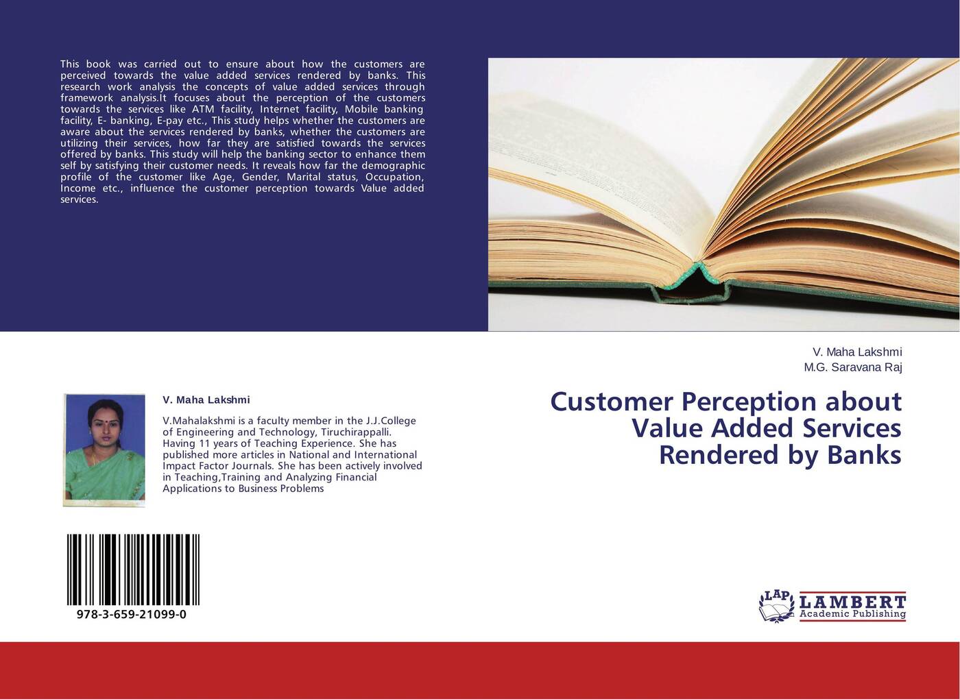 V. Maha Lakshmi and M.G. Saravana Raj Customer Perception about Value Added Services Rendered by Banks V. Maha Lakshmi and M.G. Saravana Raj Customer Perception about Value Added Services Rendered by Banks