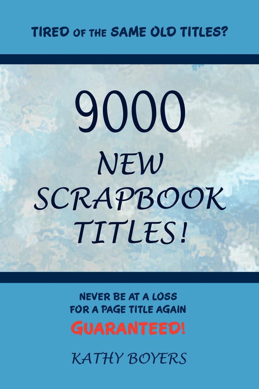 фото 9000 New Scrapbook Titles