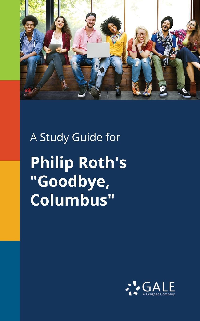 фото A Study Guide for Philip Roth's "Goodbye, Columbus"