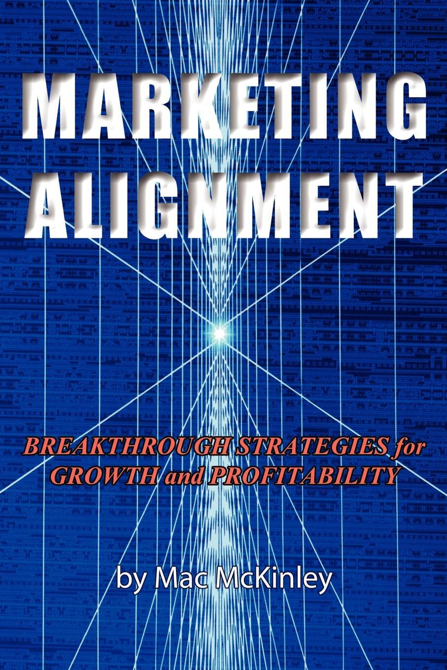 фото Marketing Alignment. Breakthrough Strategies for Growth and Profitability