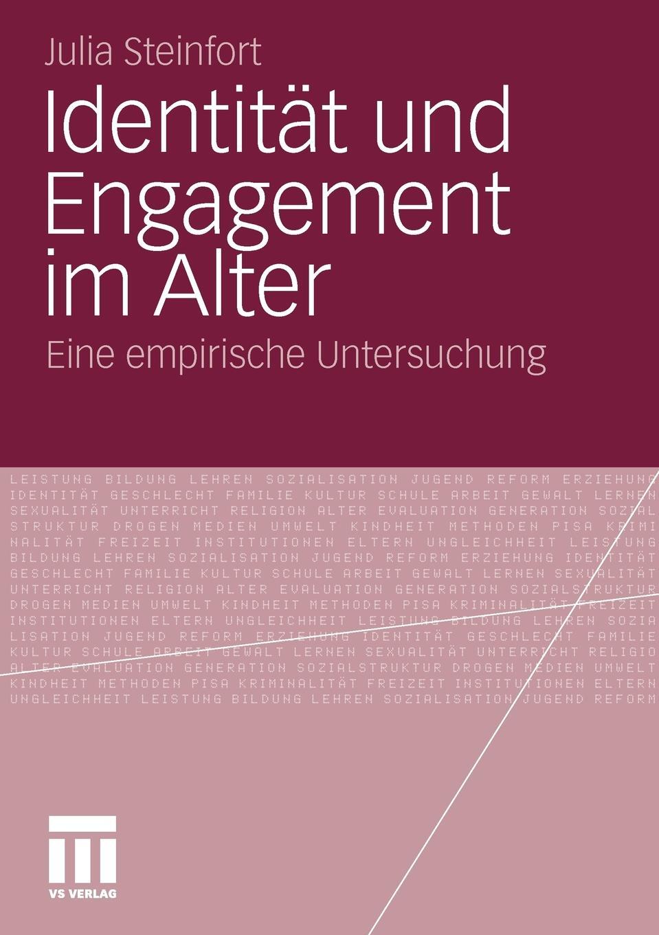 Identitat und Engagement im Alter. Eine empirische Untersuchung. Julia Steinfort Identitat und Engagement im Alter. Eine empirische Untersuchung. Julia Steinfort