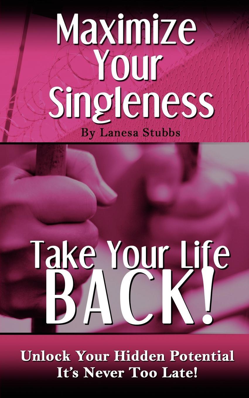 фото Maximize Your Singleness. Take Your Life Back!