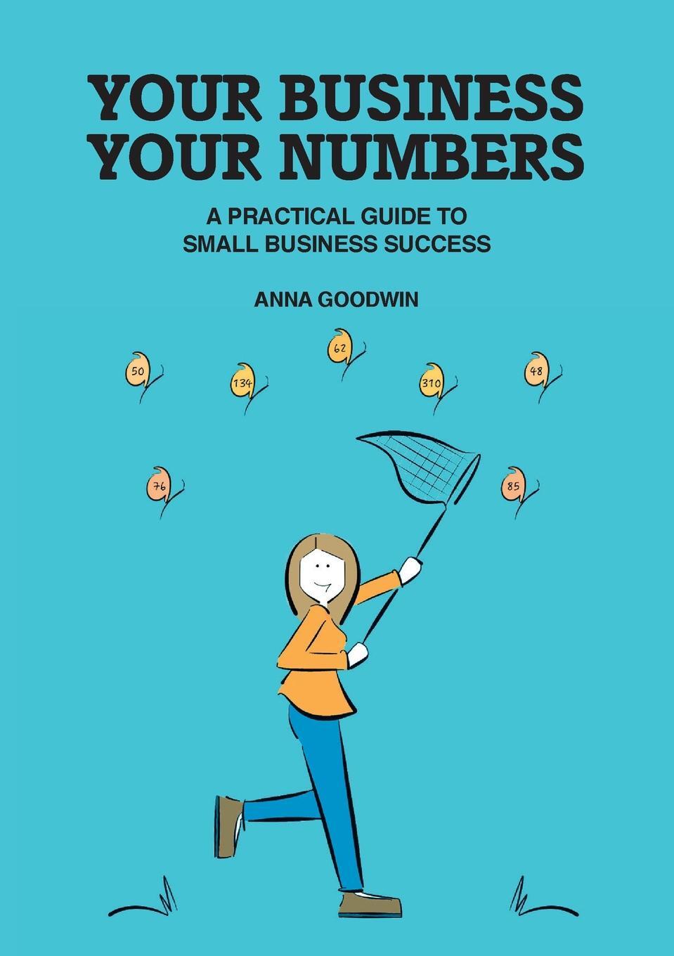 фото Your Business Your Numbers. A Practical Guide to Small Business Success