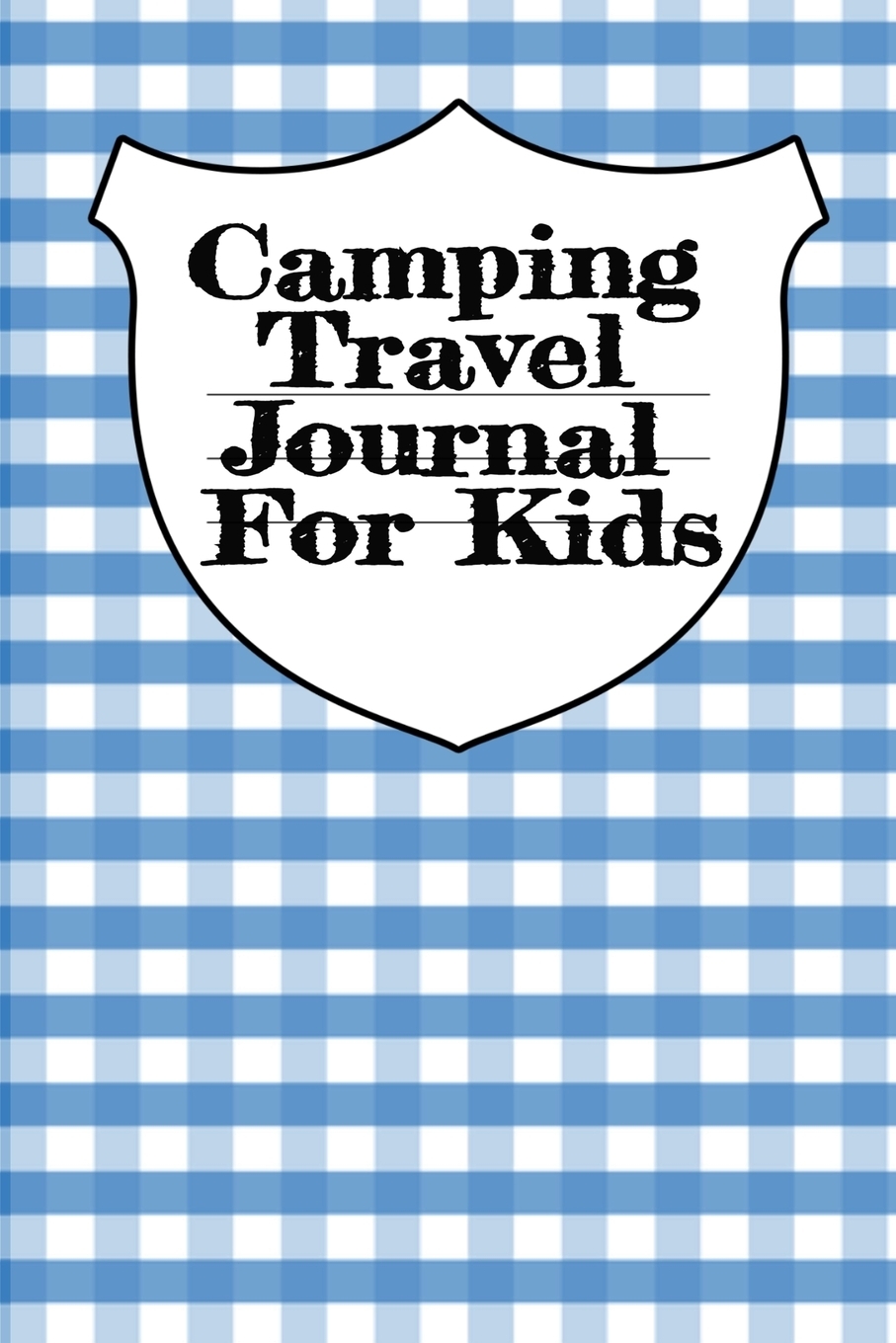 фото Camping Travel Journal For Kids. Traveling Trailer Camp RV Road Trip Notebook Journaling Diary & Trip Planner With Writing Prompts For Adventurous Boys & Girls