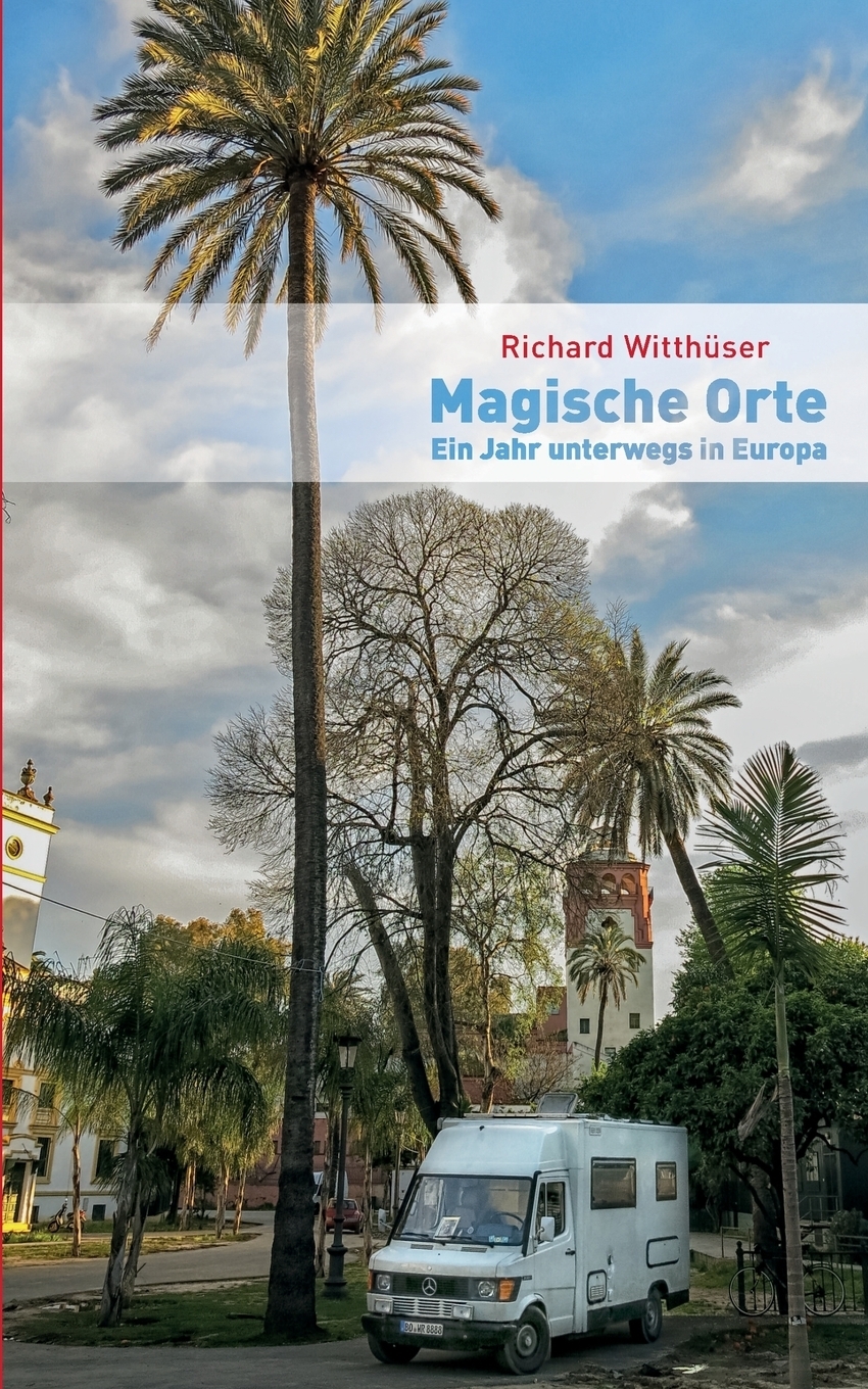 Magische Orte. Richard Witth?ser Magische Orte. Richard Witth?ser