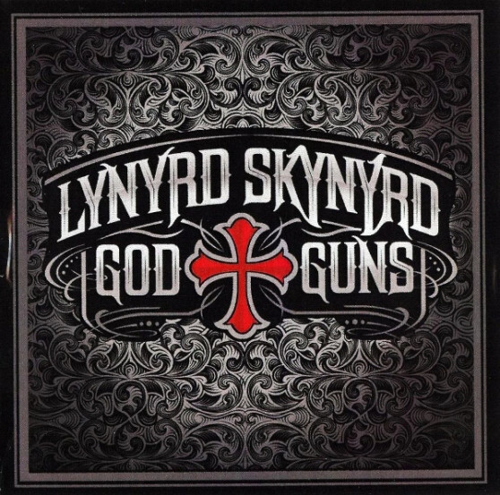 Lynyrd Skynyrd: God & Guns. 1 CD