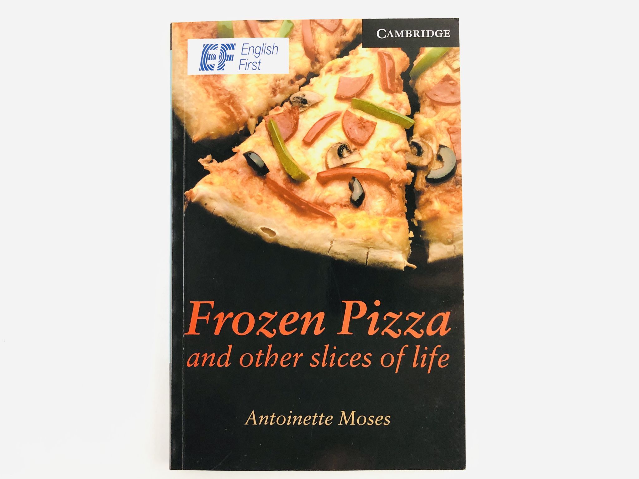 Frozen Pizza and Other Slices of Life: Level 6 Advanced (Холодная пицца и  другие части жизни. Уровень 6 продвинутый)