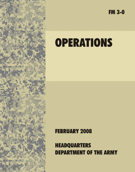 Operations. The official U.S. Army Field Manual FM 3-0 (27th February ...