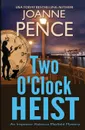 Two O'Clock Heist. An Inspector Rebecca Mayfield Mystery - Joanne Pence