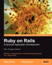 Ruby on Rails Enterprise Application Development. Plan, Program, Extend - Elliot Smith, Rob Nichols