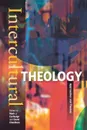 Intercultural Theology. Approaches and Themes - Mark J. Cartledge, David Cheetham