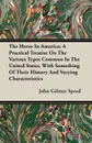 The Horse In America; A Practical Treatise On The Various Types Common In The United States, With Something Of Their History And Varying Characteristics - John Gilmer Speed