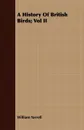 A History Of British Birds; Vol II - William Yarrell