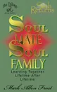 Soul Mate Soul Family - Mark Allen Frost