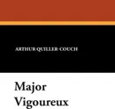 Major Vigoureux - Arthur Quiller-Couch