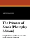 The Prisoner of Zenda .Photoplay Edition. - Anthony Hope