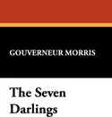 The Seven Darlings - Gouverneur Morris