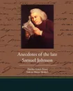 Anecdotes of the late Samuel Johnson - Hesther Lynch Piozzi