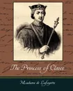 The Princess of Cleves - Madame de Lafayette