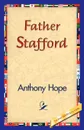 Father Stafford - Anthony Hope