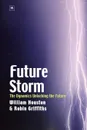 Future Storm - William Houston, Robin Griffiths