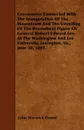Ceremonies Connected With The Inauguration Of The Mausoleum And The Unveiling Of The Recumbent Figure Of General Robert Edward Lee, At The Washington And Lee University, Lexington, Va., June 28, 1883. - John Warwick Daniel