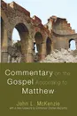 Commentary on the Gospel According to Matthew - John L. McKenzie