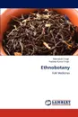 Ethnobotany - Meenakshi Singh, Pradeep Kumar Singh