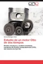 Estudio de Un Motor Otto de DOS Tiempos - Carlos Rodr Guez Vidal, Carlos Rodriguez Vidal