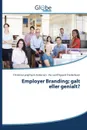 Employer Branding; galt eller genialt? - Andersen Christina Langthjem, Juel Pilgaard Frederiksen Pia