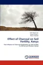 Effect of Charcoal on Soil Fertility, Kenya - Wanjau W. Faith, Chege G. Moses, Okalebo Robert