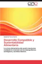 Desarrollo Compatible y Sustentabilidad Alimentaria - Torres Carral Guillermo