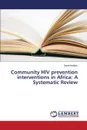 Community HIV prevention interventions in Africa. A Systematic Review - Ibrahim Sarah