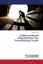 Evidence-Based Interventions for Transitioning Youth - Reed Sandra