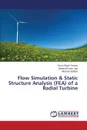 Flow Simulation & Static Structure Analysis (FEA) of a Radial Turbine - Tanwar Tarun Singh, Jain Sheetal Kumar, Dadhich Manish