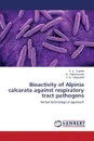 Bioactivity of Alpinia Calcarata Against Respiratory Tract Pathogens - Sujatha R. K., Rajeshkumar M., Dhayanithi N. B.