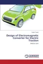 Design of Electromagnetic Converter for Electric Traction - Tounsi Souhir