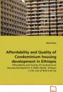 Affordability and Quality of Condominium housing development in Ethiopia - Abele Abate