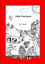 John Emergent - B. A. Jones