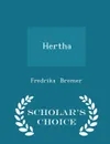 Hertha - Scholar's Choice Edition - Fredrika Bremer