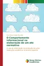 O Comportamento informacional na elaboracao de um ato normativo - Ciriello Mazzetto Gino Marzio
