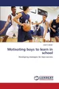 Motivating boys to learn in school - Graham Janet