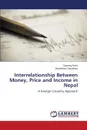 Interrelationship Between Money, Price and Income in Nepal - Rami Gaurang, Chaudhary Shashikant