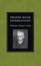 Prayer Book Interleaves - William Palmer Ladd