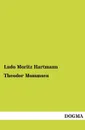 Theodor Mommsen - Ludo Moritz Hartmann