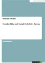 Sozialpolitik und Soziale Arbeit in Europa - Burkhard Schröter